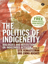The Politics of Indigeneity (eBook): Dialogues and Reflections on Indigenous Activism